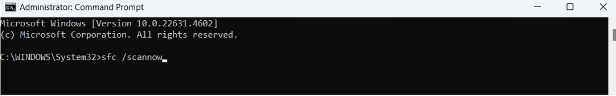 Type the following command and press Enter:  sfc /scannow